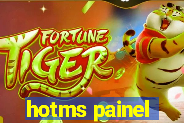 hotms painel